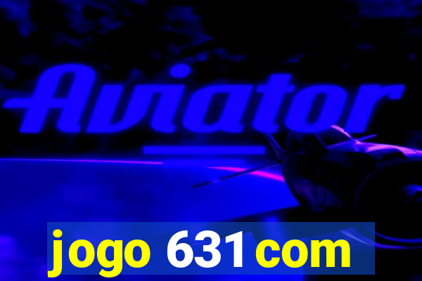 jogo 631 com